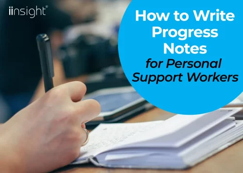 How to Write Progress Notes for Personal Support Workers